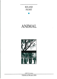Couverture du livre « Animal », Éditions Théâtrales