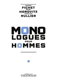 Couverture du livre Monologues pour Hommes, Éditions Théâtrales